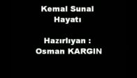 video kemal sunalın hayatı