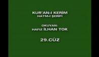 video Hafız İlhan Tok Hatim Kuranı Kerim Cüz  29